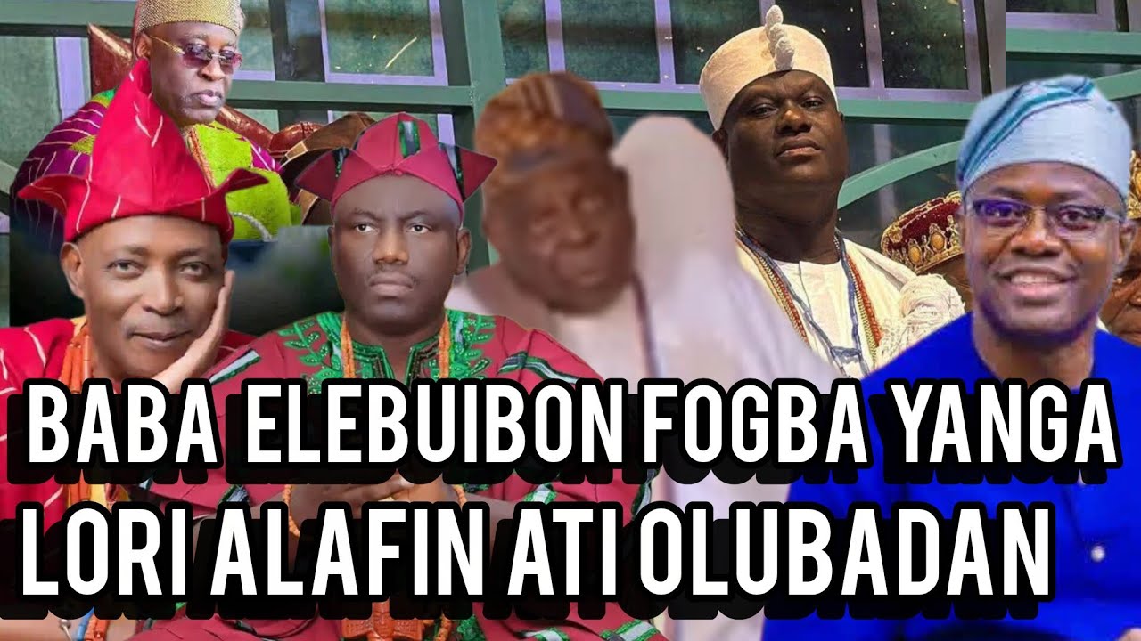 BABA ELEBUIBON FOGBAYANGA LORI ALAFIN ATI OLUBADAN 