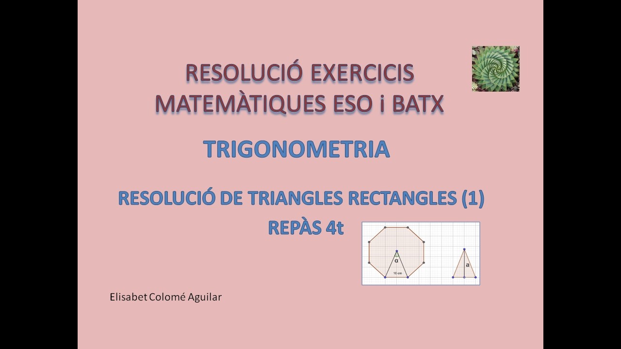 @Elisabet Colomé: TRIGONOMETRIA. RESOLUCIÓ TRIANGLES RECTANGLES (1)