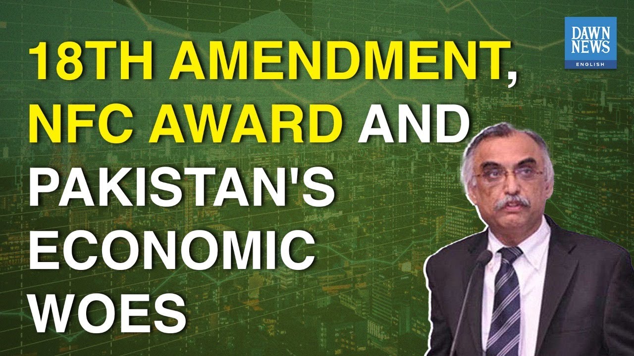 Pakistan Cannot Be Run With 18th Amendment, NFC Award: Shabbar Zaidi | MoneyCurve| Dawn News English
