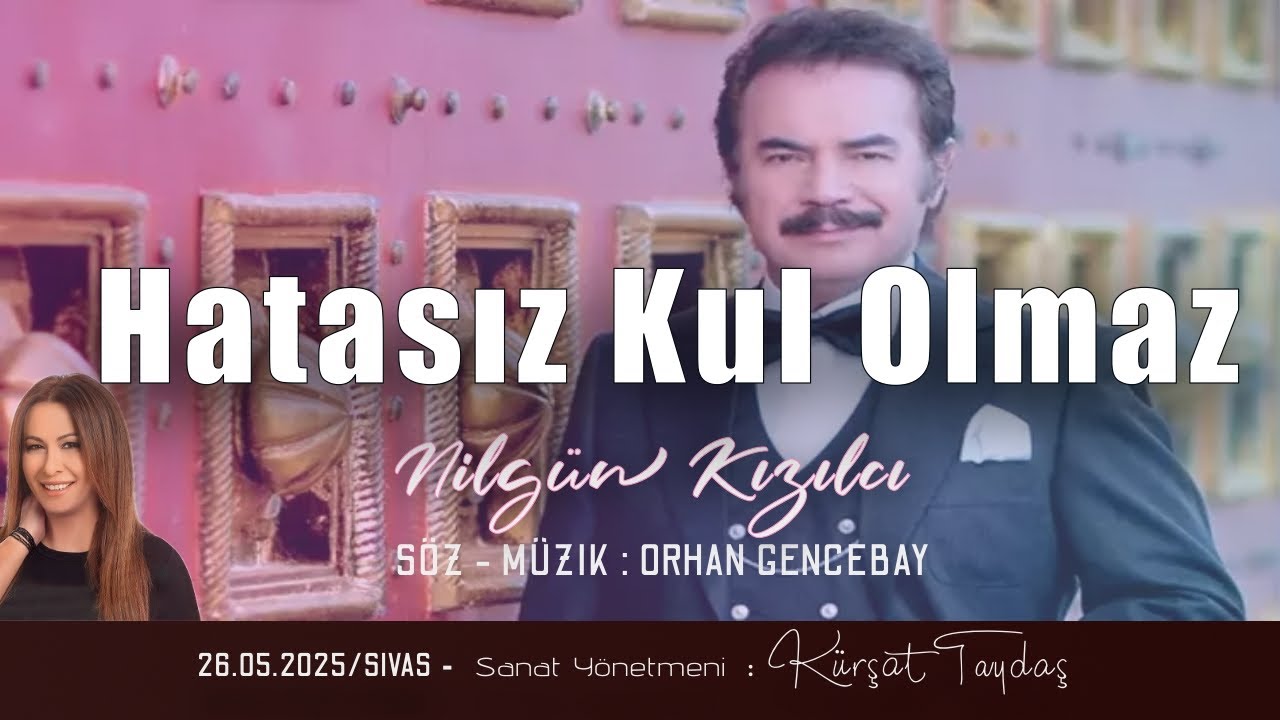 Orhan Gencebay - Hatasız Kul Olmaz - K&uuml;rşat Taydaş Orkestrası  Ft. Nilg&uuml;n Kızılcı