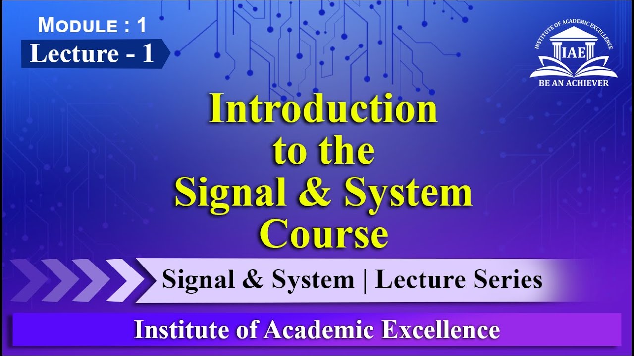 Introduction to the Signal & System Course