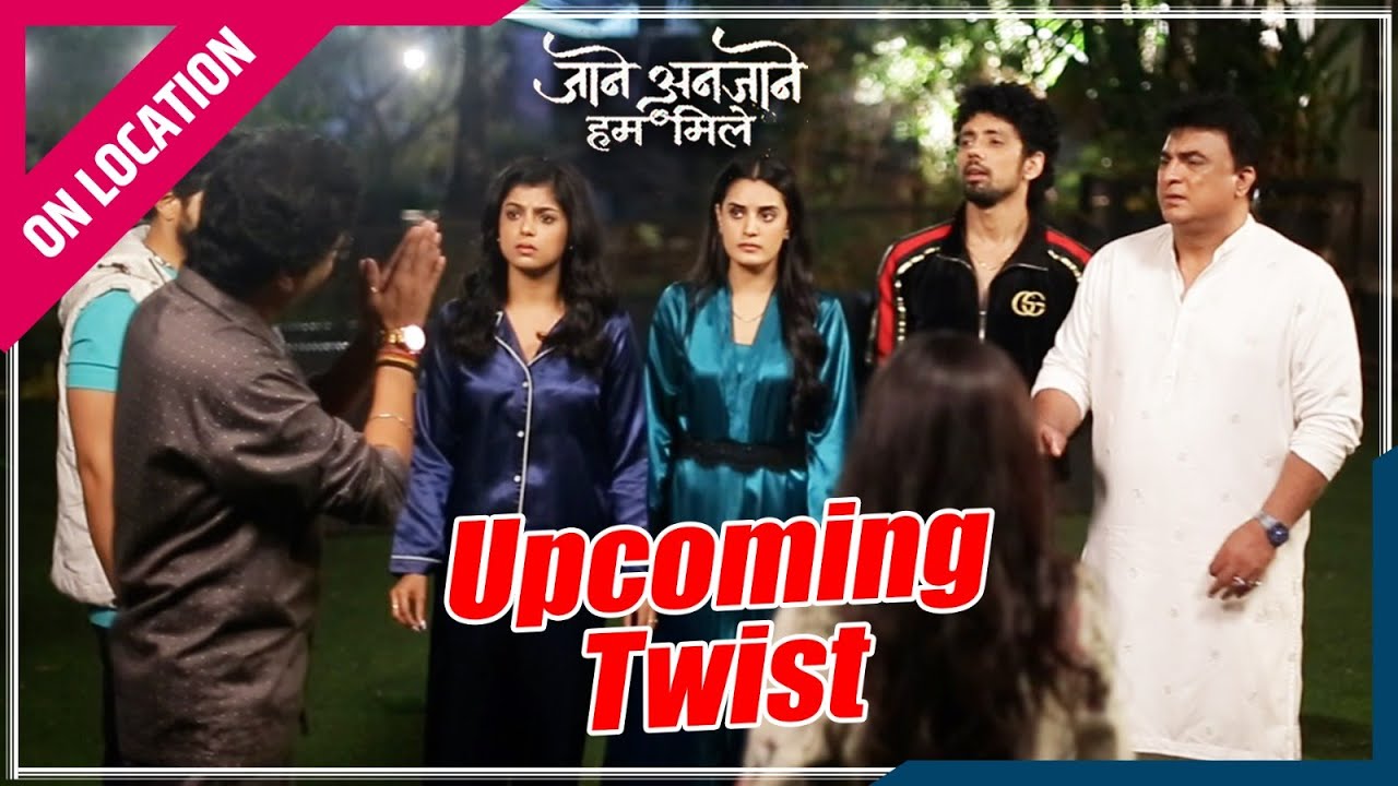 Jaane Anjaane Hum Mile | On Location | Kirit ने लगायी घर में आग Ghar वाले हुए परेशान
