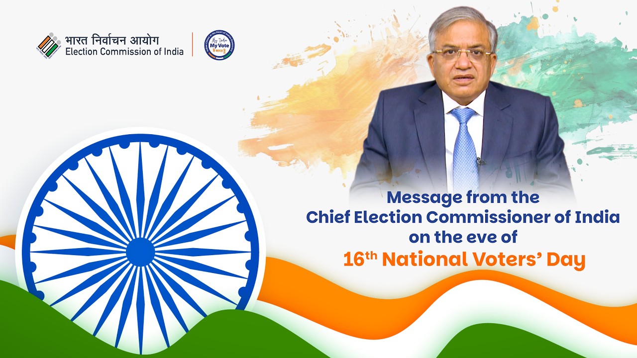 Message from the Chief Election Commissioner of India on the eve of 16th National Voters' Day