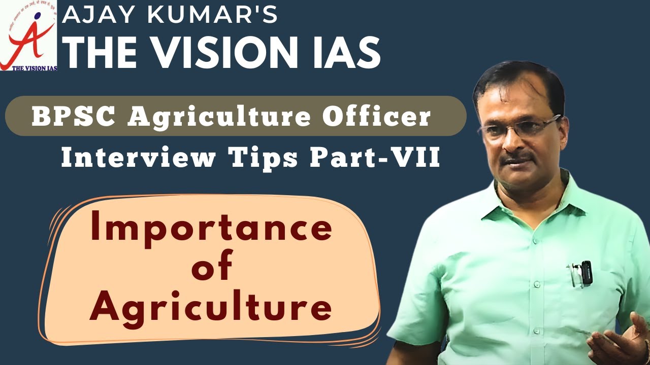 |Importance Of Agriculture| BPSC Agriculture Officer| SDAO |BAO|The Vision IAS |Ajay sir|