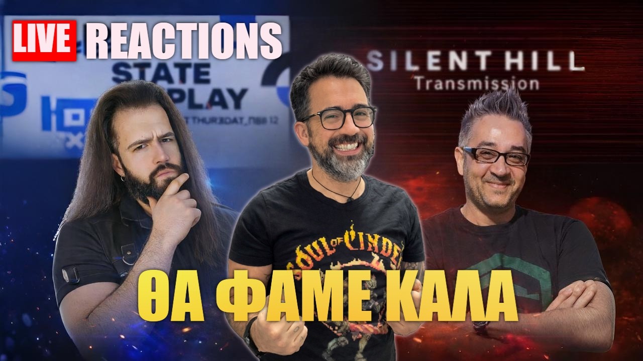 LIVE REACTIONS με το μεγαλύτερο State of Play & το νέο Silent Hill?!
