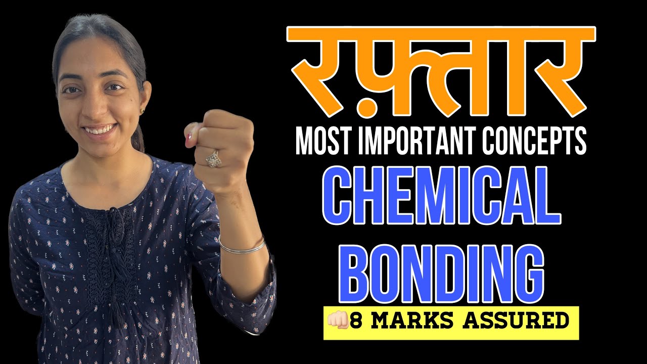 Most Important Concepts - Chemical Bonding | Raftaar | Sakshi Vora #jee #jeemains #neet #jee2023