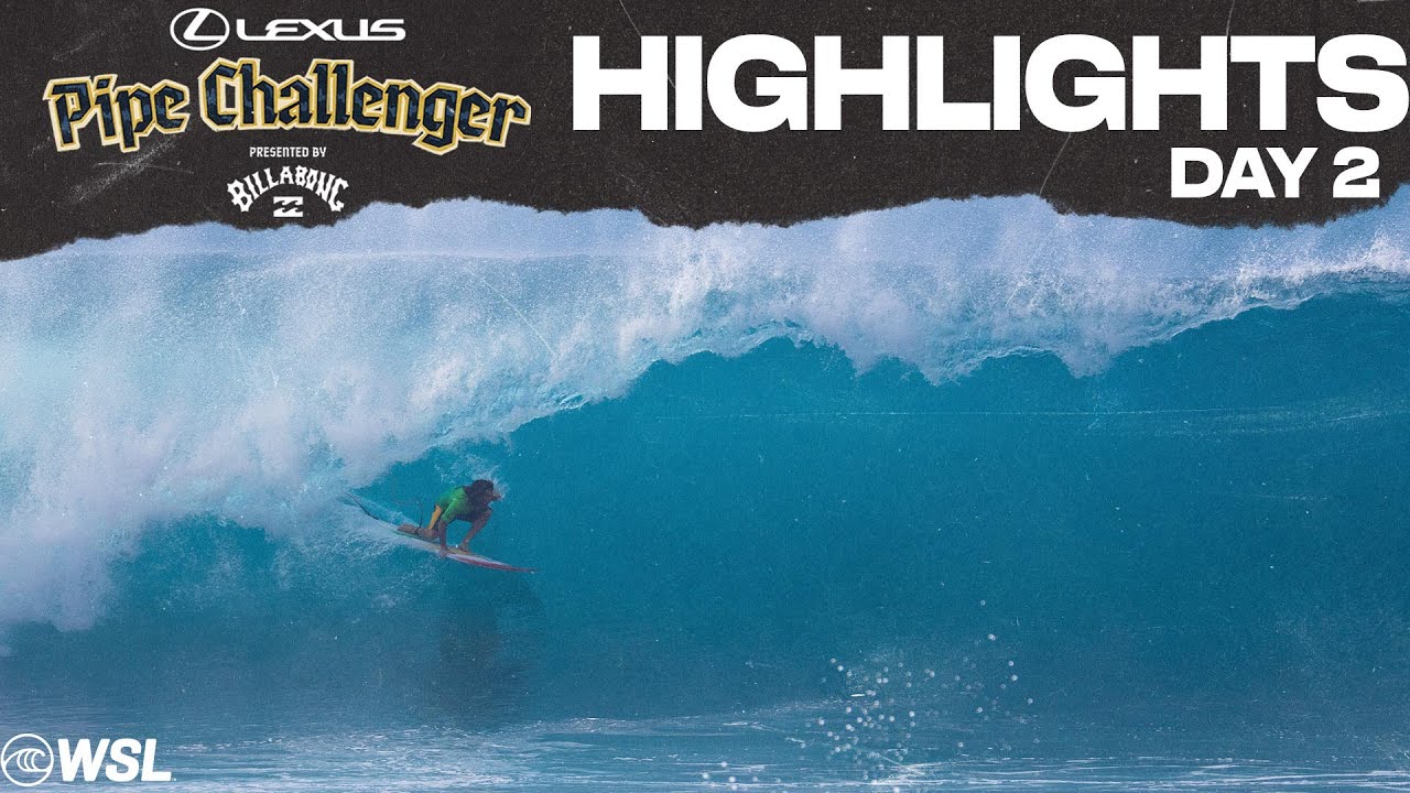 Highlights: Lexus Pipe Challenger Presented by Billabong - Day 2