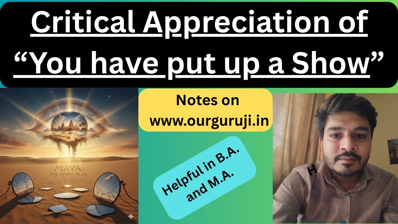 Critical Appreciation of You Have Put up a Show by Namdev || Our Guruji