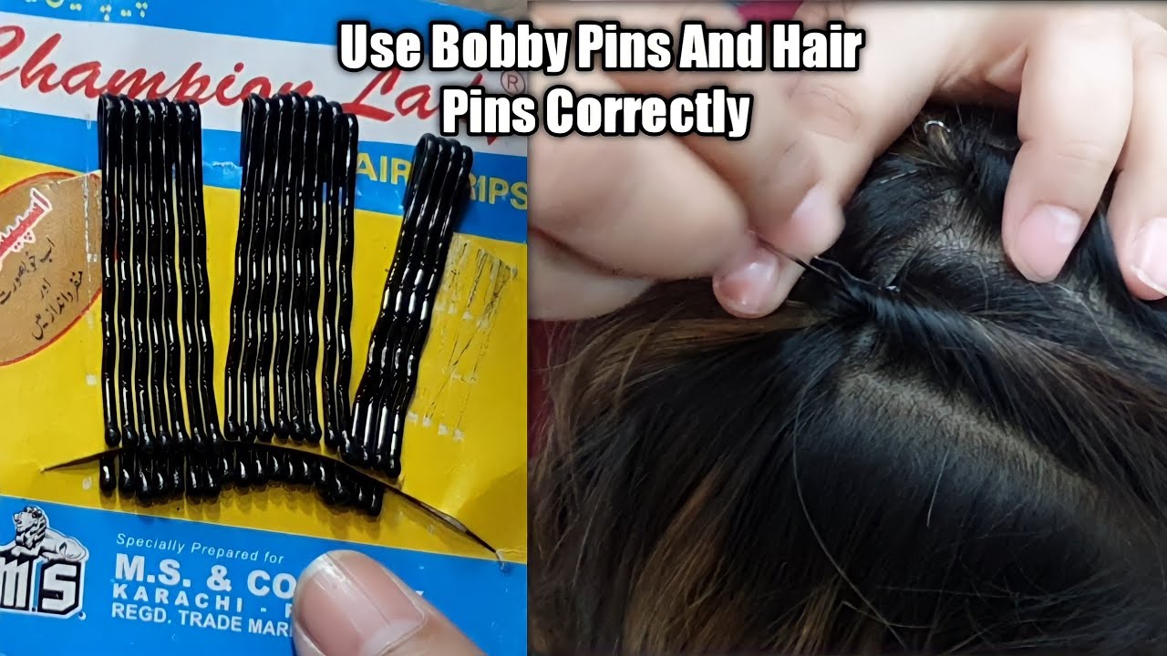 How To Use Bobby Pins and Hair Pins Correctly