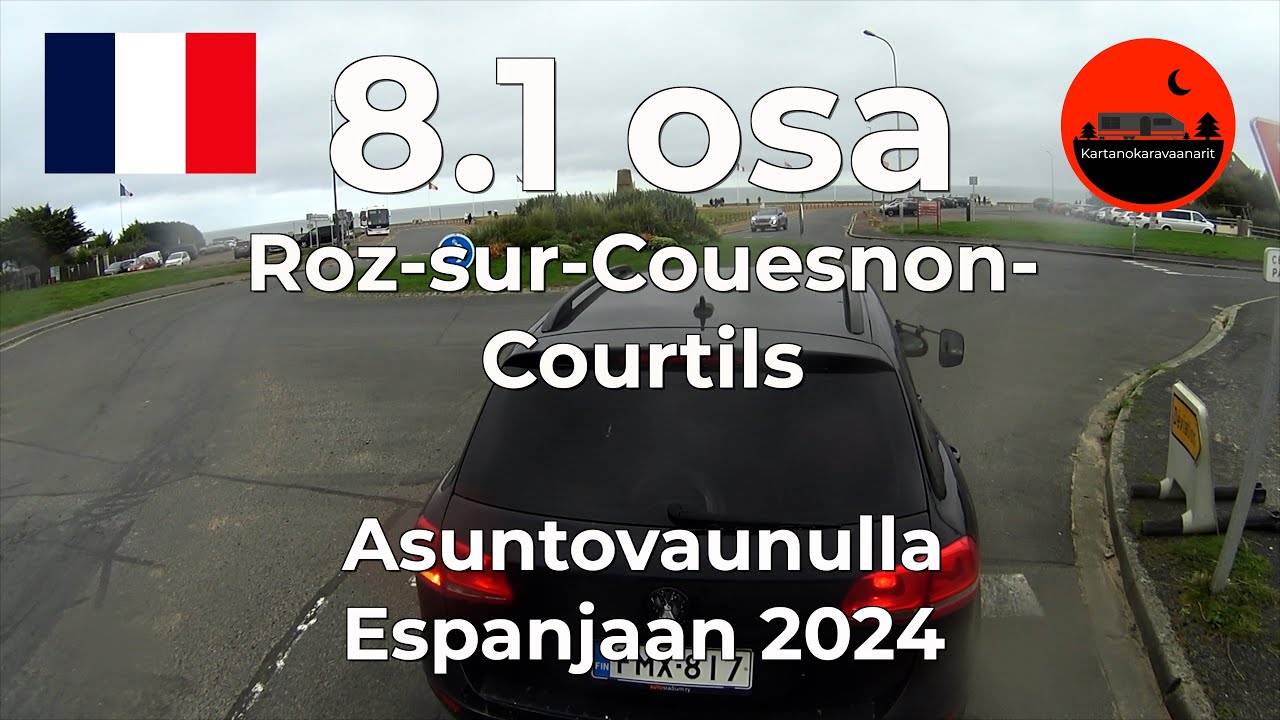 8.1 🇫🇷 Roz-sur-Couesnon-Courtils Asuntovaunulla Espanjaan 2024