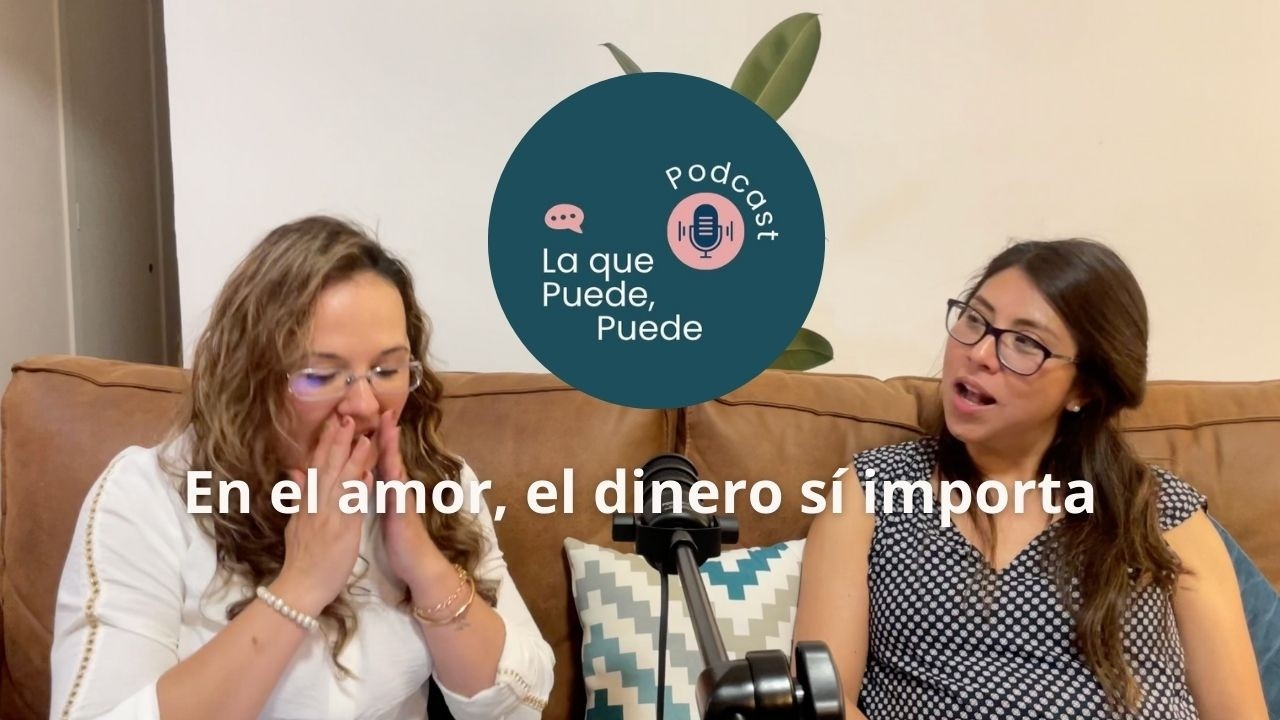Ep. 5 Amor y dinero: cuando sentir bonito no alcanza