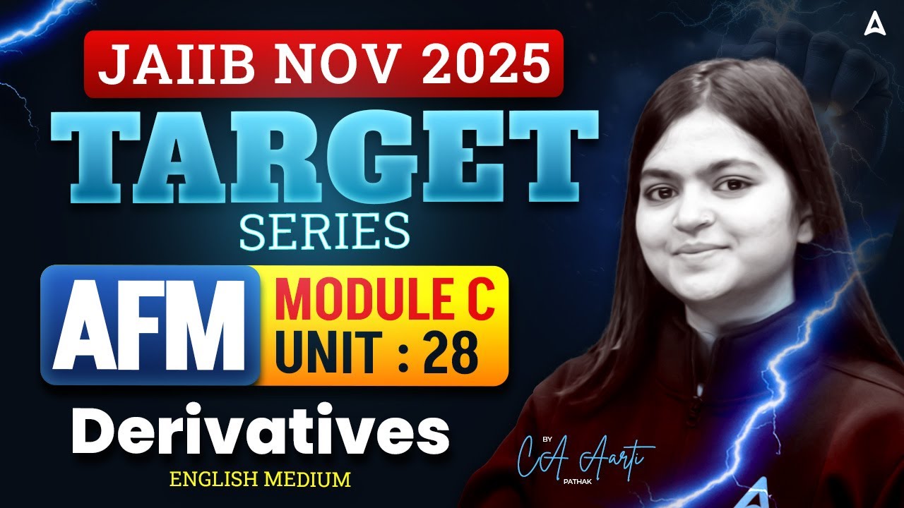 JAIIB НОЯБРЬ 2025 | JAIIB AFM Модуль C | БЛОК 28 | Производные инструменты | Автор: CA Aarti Pathak