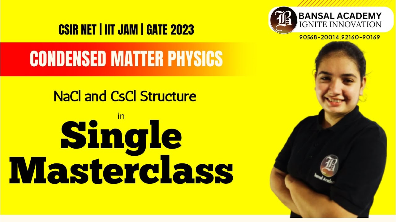 NaCl and  CsCl Structure | Part -7 Condensed Matter Physics | CSIR NET 2023-2024 | master cadre 2023