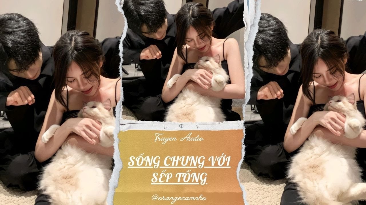 TRUYỆN AUDIO || SỐNG CHUNG VỚI SẾP TỔNG || ORANGE CAM NHỎ