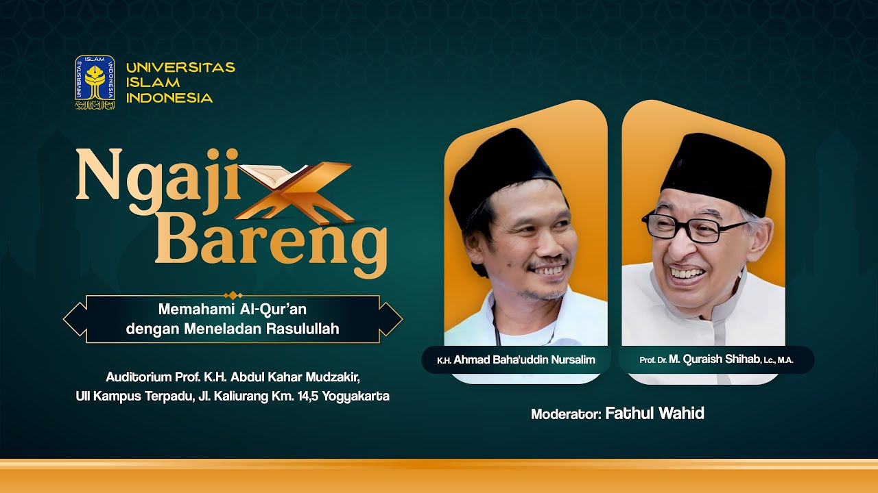 Ngaji Bareng bersama Prof. Quraish Shihab & Gus Baha: Memahami Al-Qur'an dengan Meneladan Rasulullah