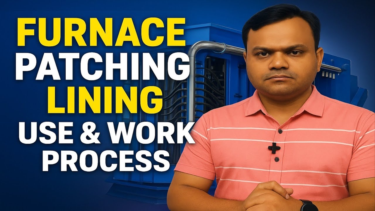 🔥 Furnace Patching Lining – What It Is Used For & Work Process | Thick Lining Problems @tapan