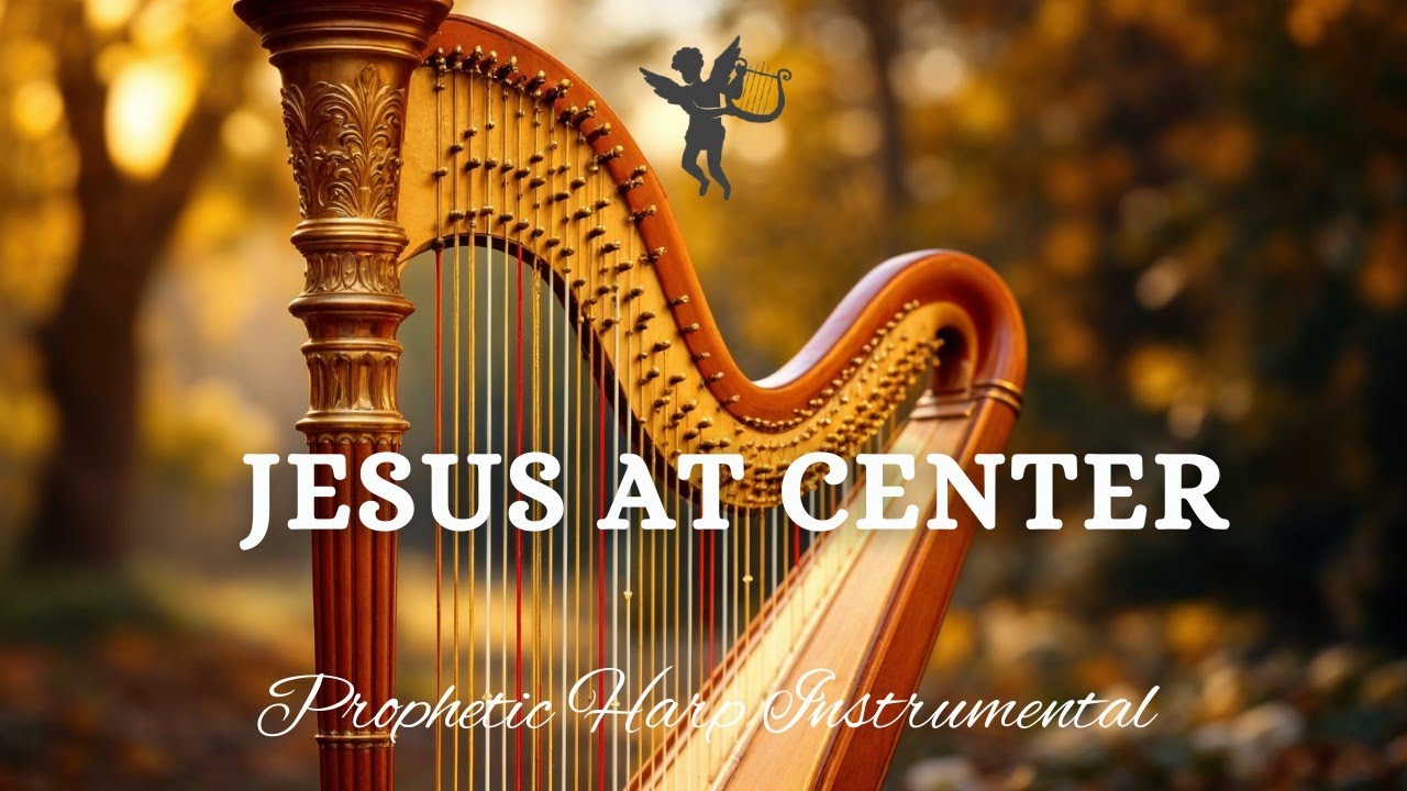 Prophetic Warfare Harp Instrumental/JESUS AT THE CENTRE/Background Prayer Music 