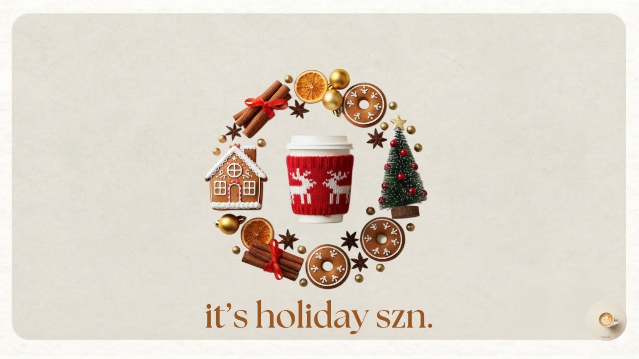 gingerbread, latte, and cozy nights.