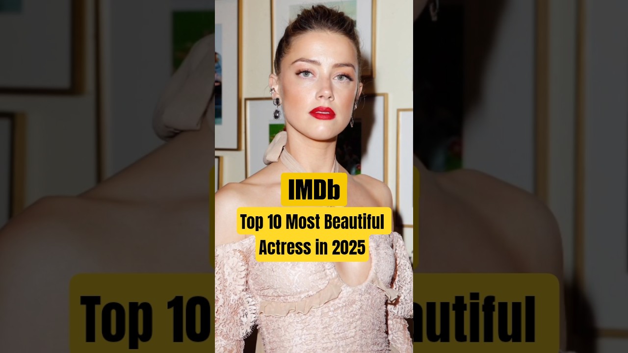 IMDb Top 10 Most Beautiful Actress in the World 2025 - 2026 #actress #mostbeautiful #celebritynews