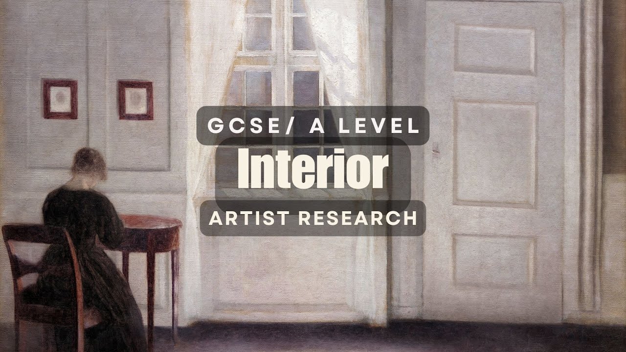 GCSE/ A Level Artist Research - Interior