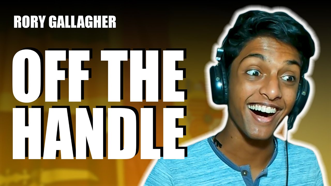 HOW Is HE DOING THAT!!?? ~ RORY GALLAGHER | Off The Handle (REACTION!!)