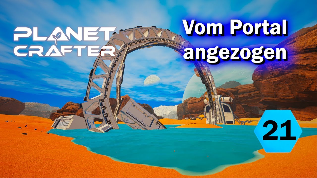 Planet Crafter #21 –Der erste WASSERFALL! 🌊 & Das kaputte Warp-Portal