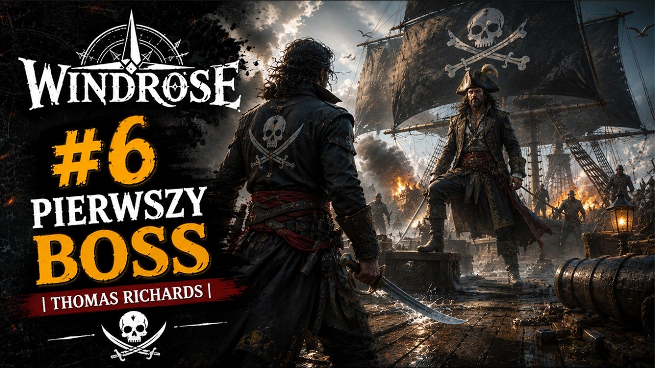🏴&zwj;☠️ Windrose #6  &ndash; Pierwszy Boss | Thomas Richards