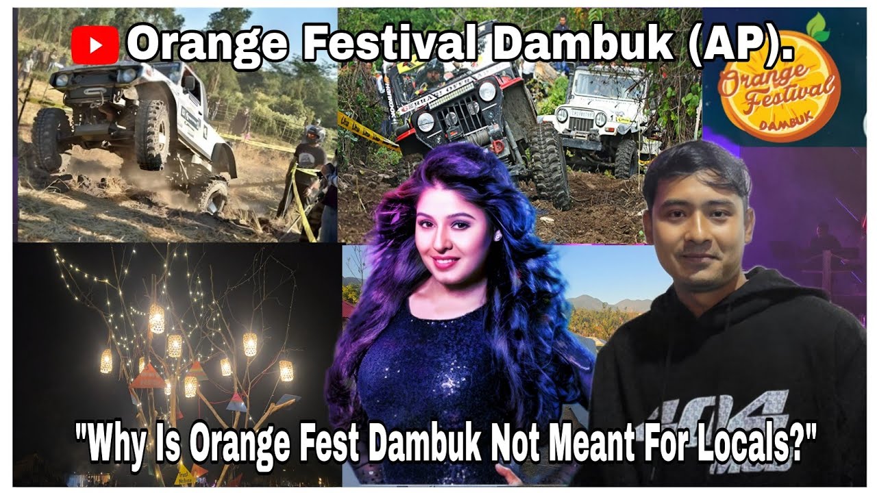 Orange Festival Dambuk (AP)||"Why is orange fest Dambuk not meant for locals?"
