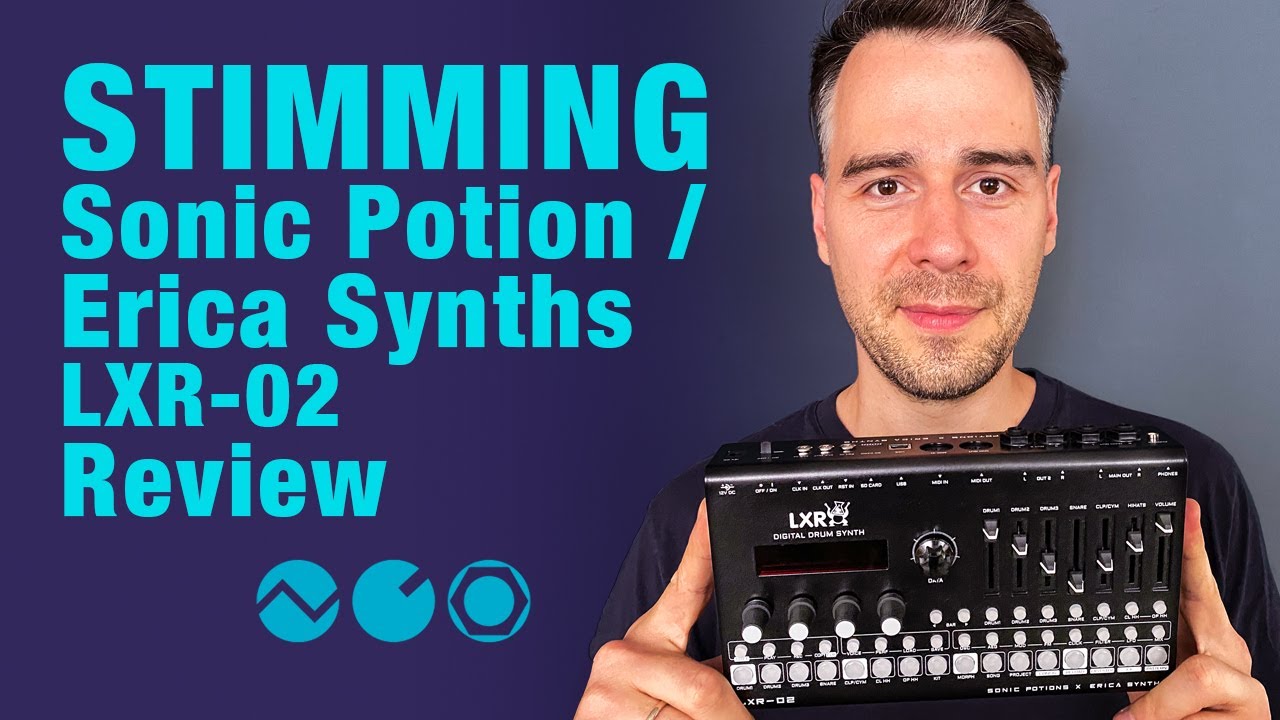 Stimming reviews Sonic Potion / Erica Synths LXR-02