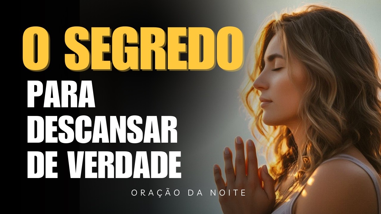 Oração Poderosa Para Silenciar a Ansiedade e Descansar | Oração da noite