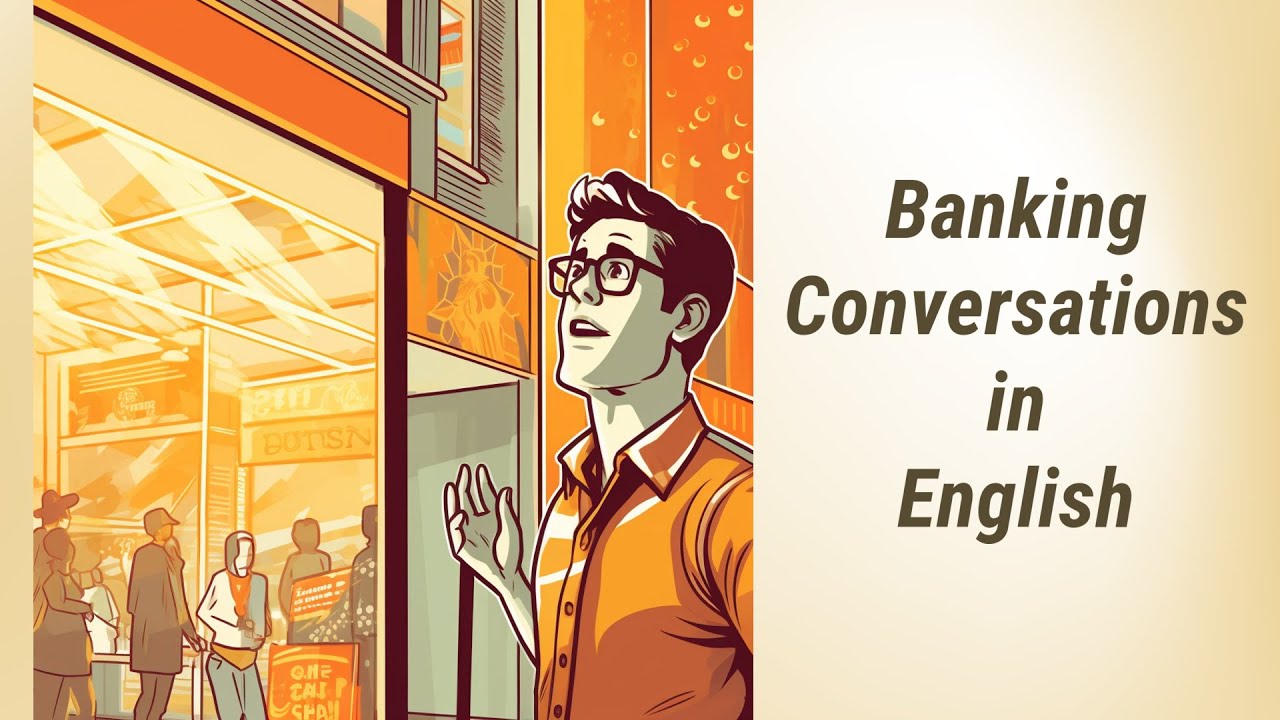 Mastering Banking Conversations in English