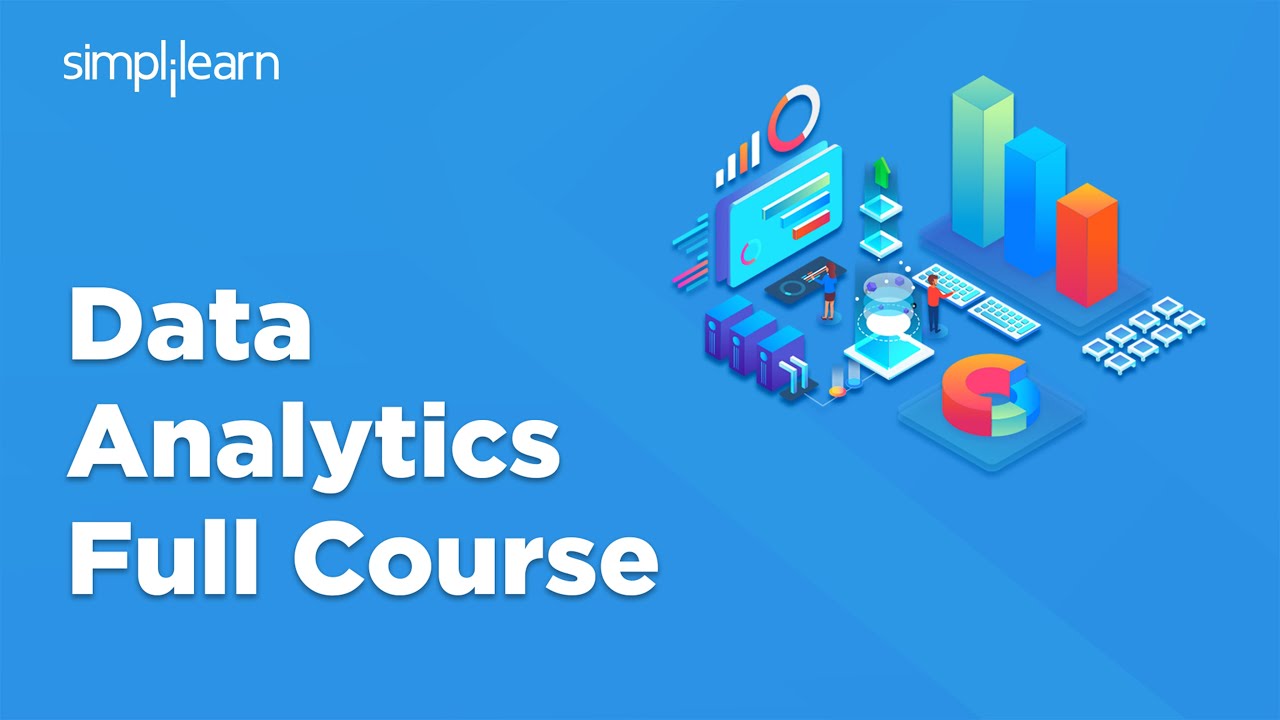 Data Analytics Full Course | Data Analytics For Beginners | Data Analytics Course | Simplilearn