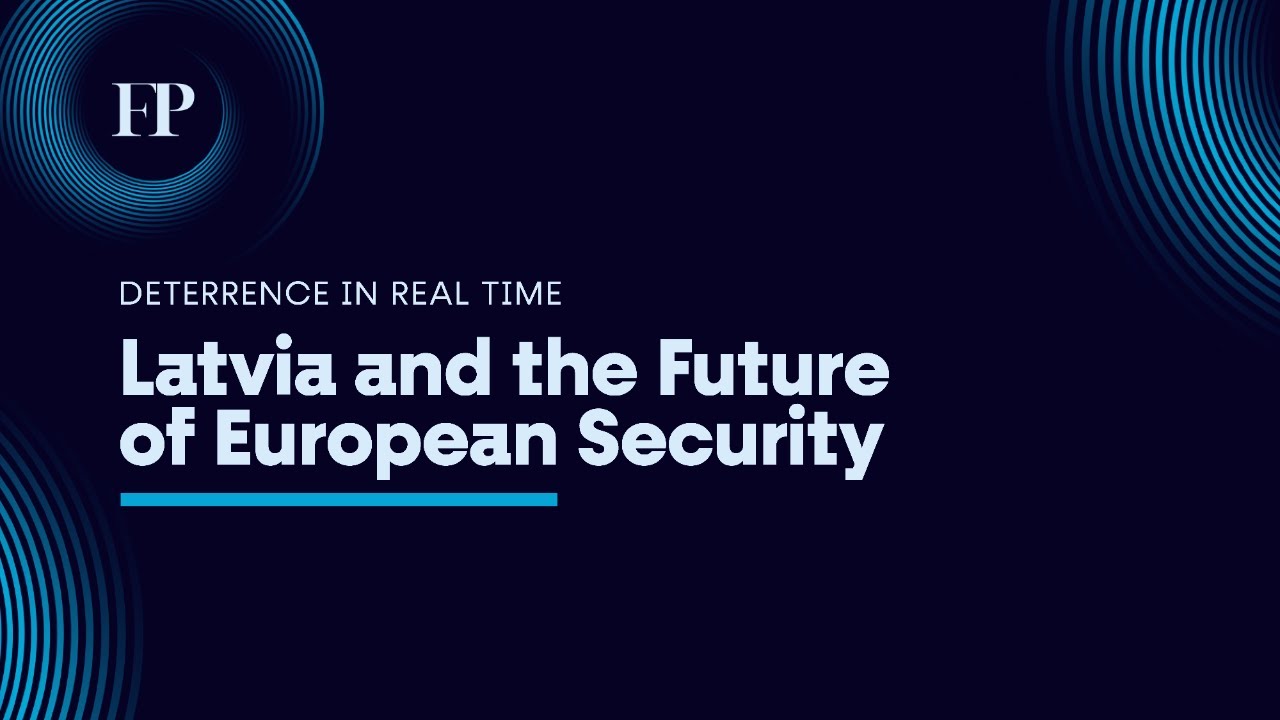 Deterrence in Real Time: Latvia and the Future of European Security