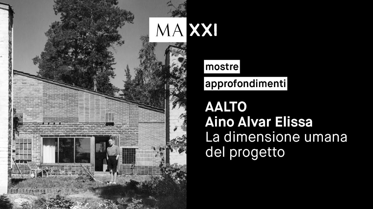mostre: AALTO – Aino Alvar Elissa. La dimensione umana del progetto