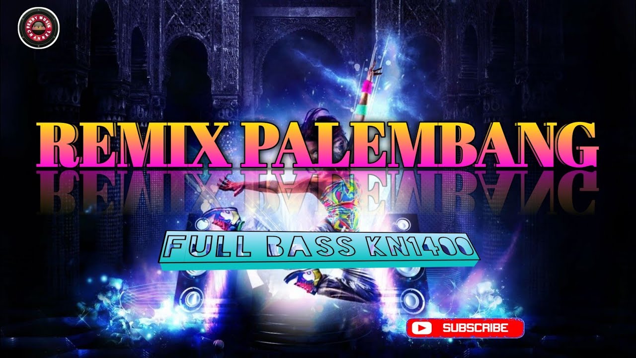 REMIX PALEMBANG 2022 FULL BASS