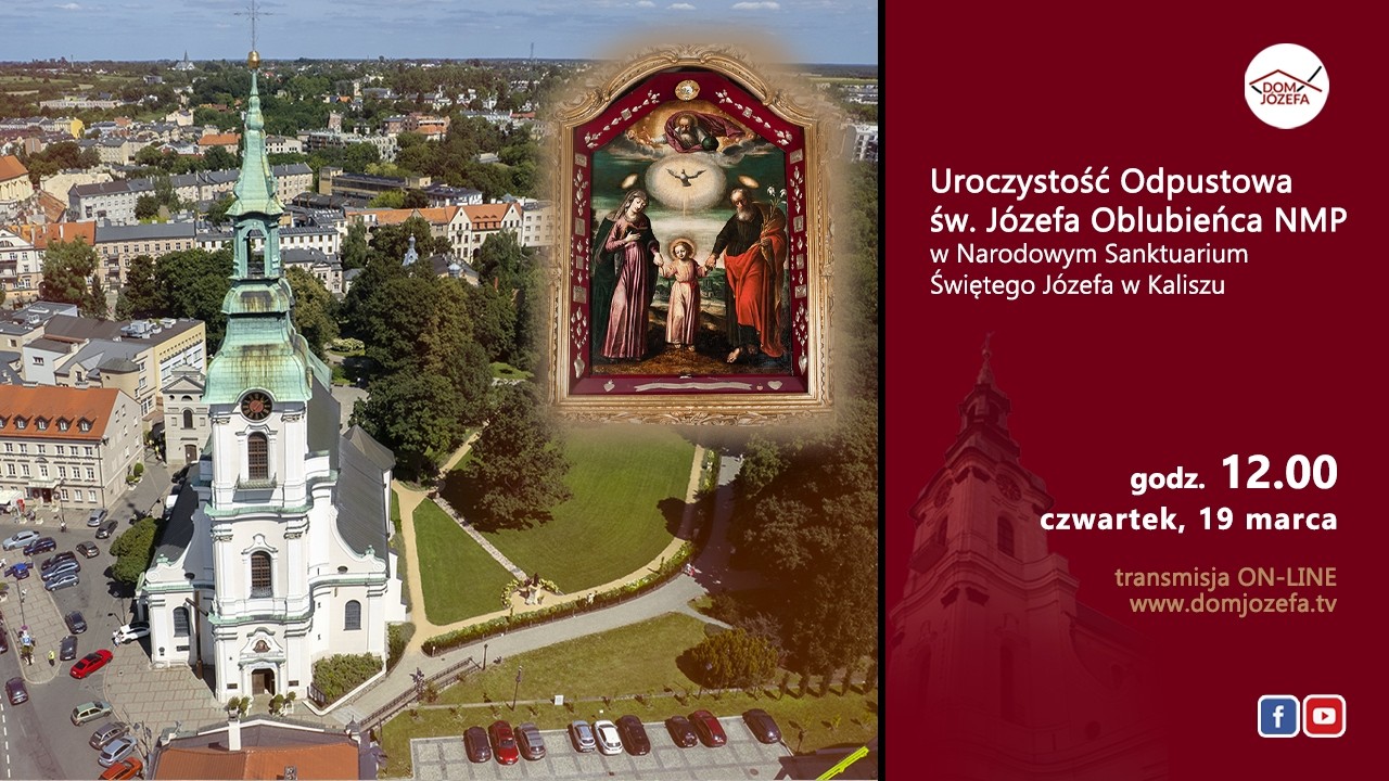 Uroczystość Odpustowa Św. Józefa Oblubieńca NMP w Sanktuarium Świętego Józefa w Kaliszu (2026r.)