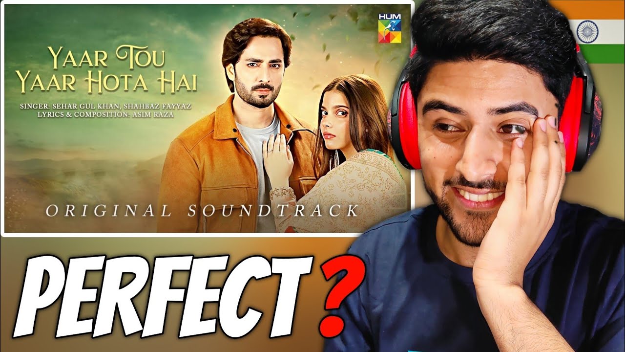 🇮🇳 INDIAN REACTION ON YAAR TOU YAAR HOTA HAI | OST | TERI CHHAON MEIN | DANISH TAIMOOR, LAIBA K
