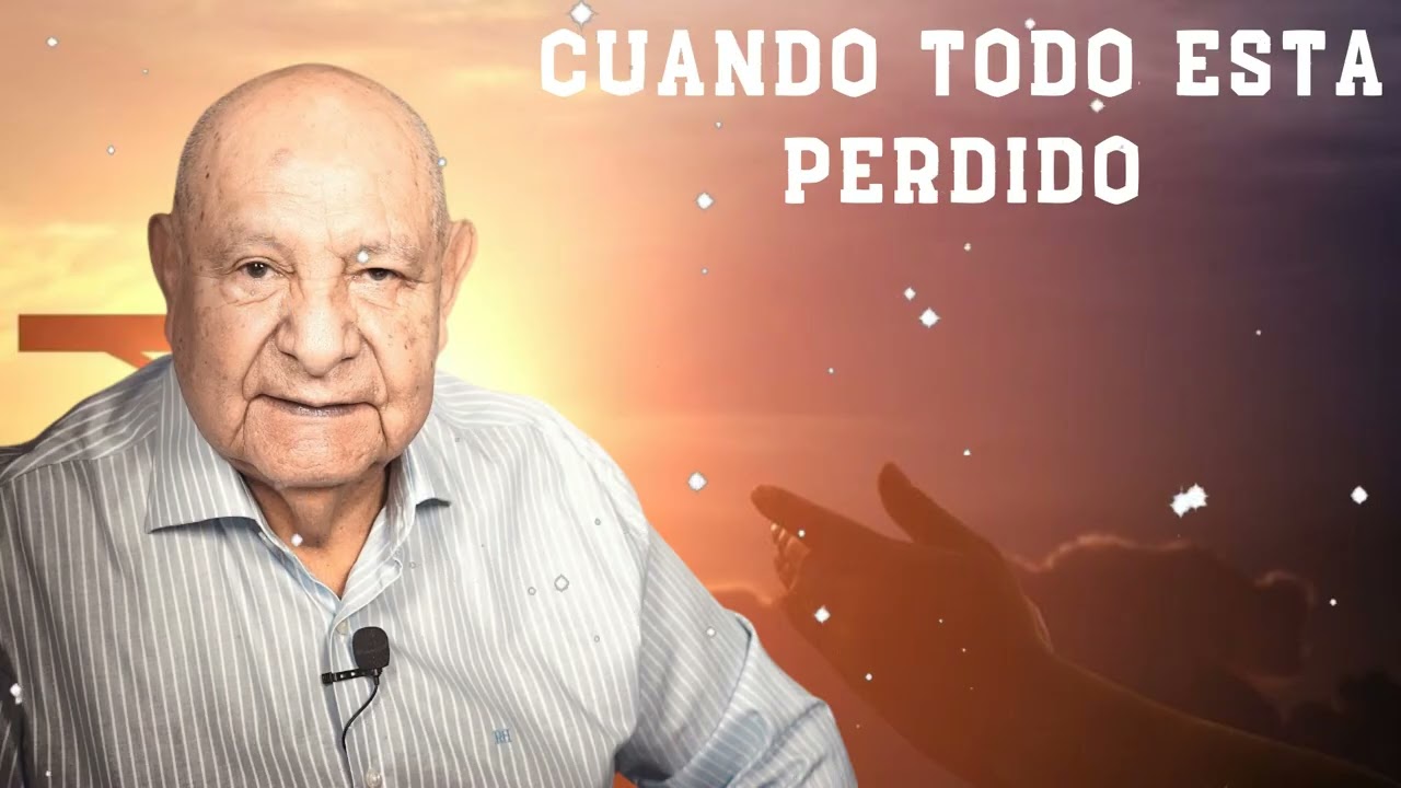 Cuando Todo Esta Perdido -  Pr.Bullón
