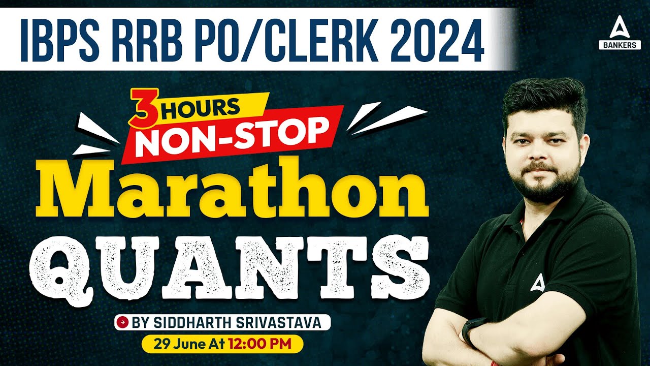 IBPS RRB PO/Clerk 2024 | Quants 3 Hours Non-Stop Marathon | By Siddharth Srivastava
