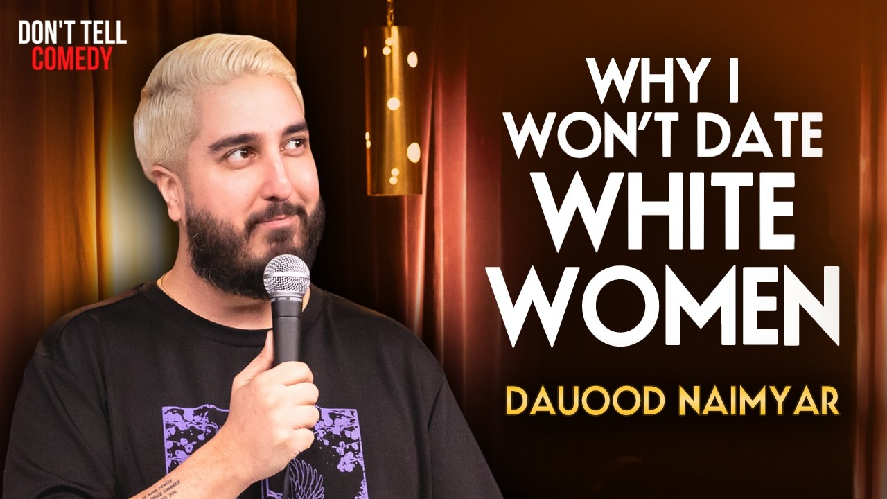 Why I Won't Date White Women | Dauood Naimyar | Stand Up Comedy