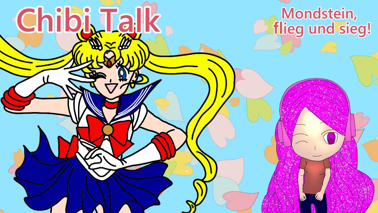 Chibi Talk – Folge 13 | Sailor Moon (90er Anime): Nostalgie, Magie und meine Meinung