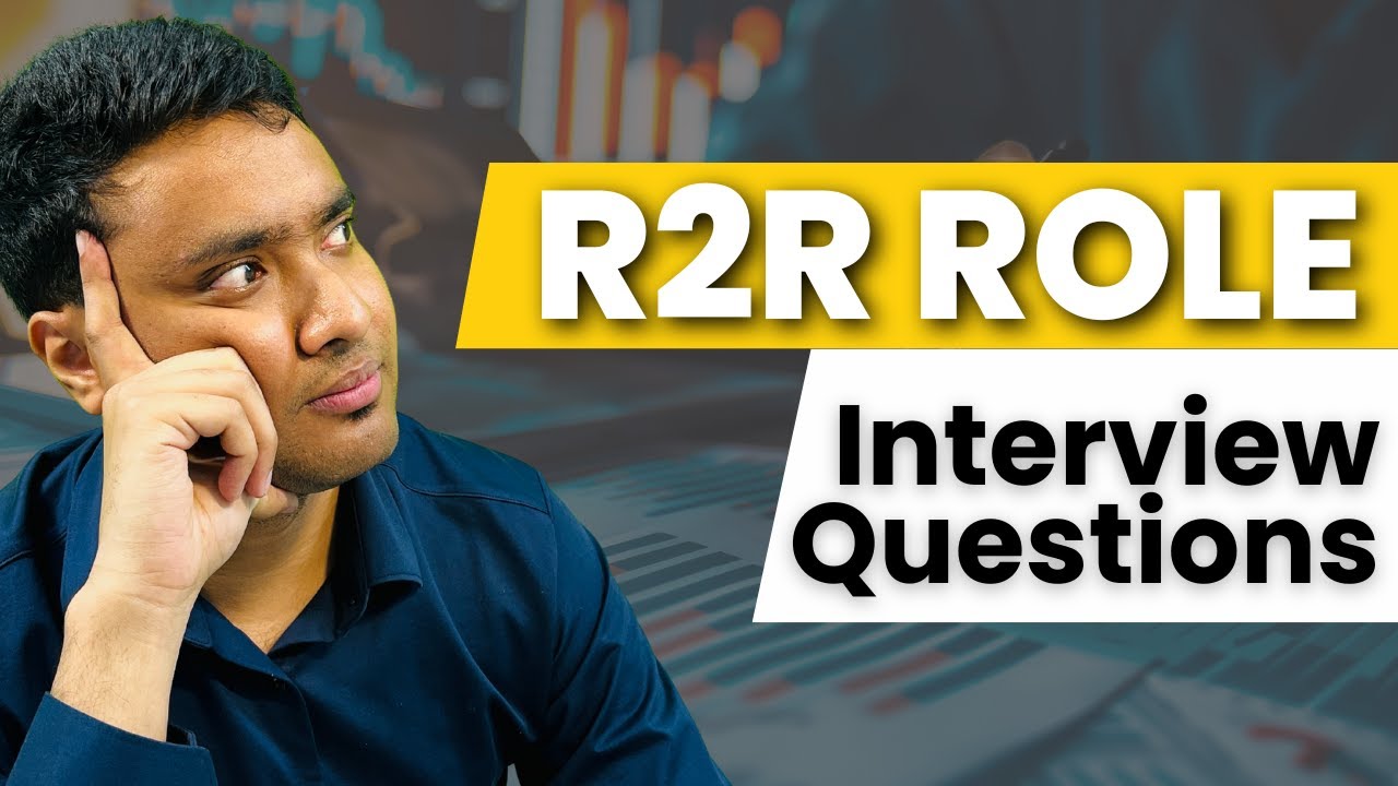 How to Prepare for R2R role Interviews- Interview Questions