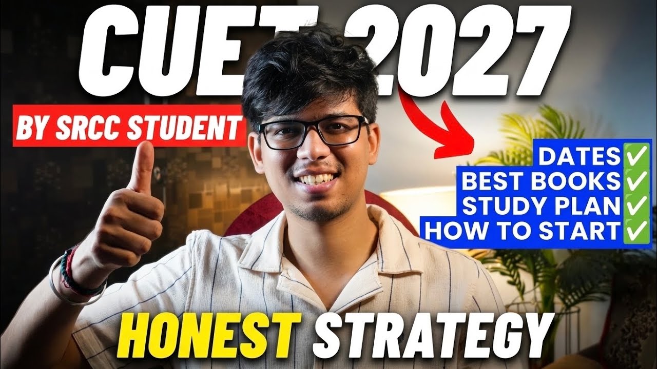 CUET 2027: Honest Strategy by SRCC student🔥 Dates, preparation, books etc | CUET 2027 preparation