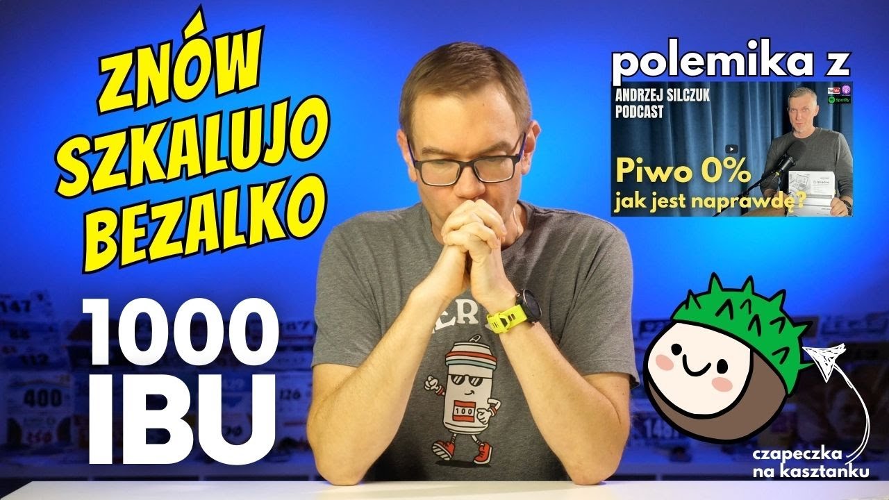 Czapeczka na kasztanku, czyli znów szkalują piwo bezakoholowe - polemika z dr. Silczukiem 1000IBU