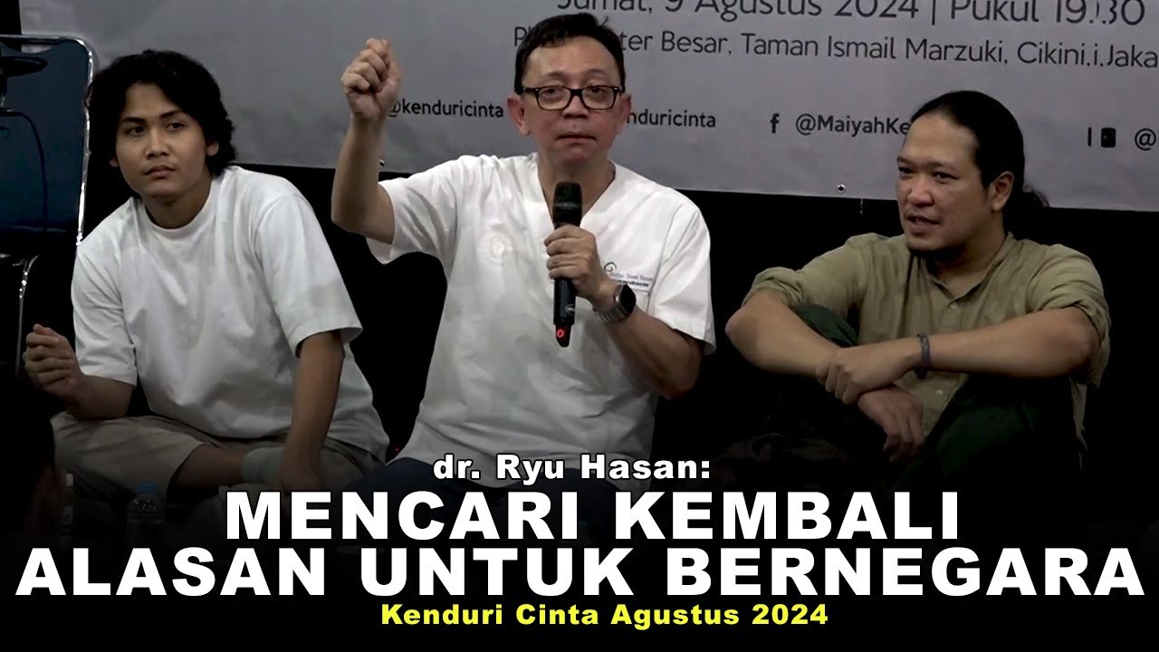 dr. Ryu Hasan: Mencari Kembali Alasan Untuk Bernegara | Kenduri Cinta, Agustus 2024