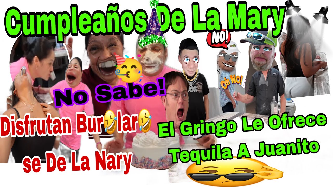 🚨El Gringo Le Ofrece 🥃😱Tequila A Juanito🚨Cumpleaños De La Mary🎂👩‍🦲Disfrutan Bur😂lar😂se De La Nary😳No