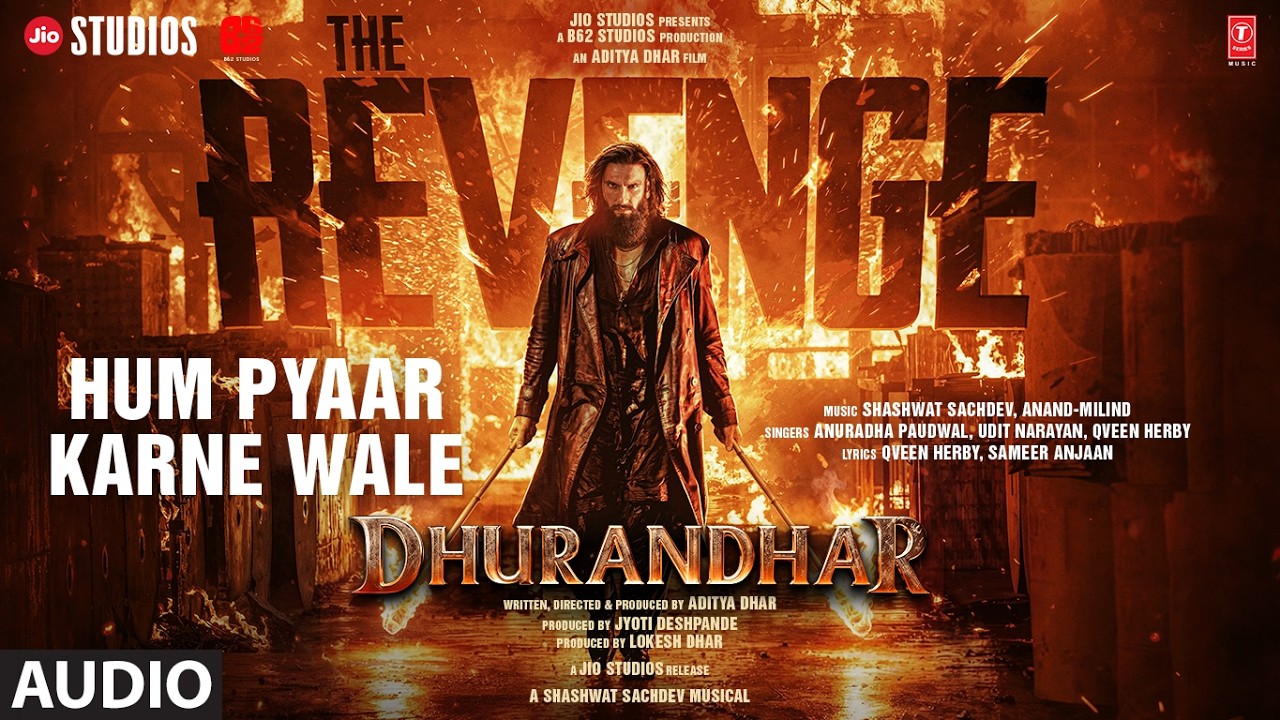 Hum Pyaar Karne Wale (Audio) | Dhurandhar The Revenge Shashwat,Anuradha P,Udit N,QveenA,Anand-Milind