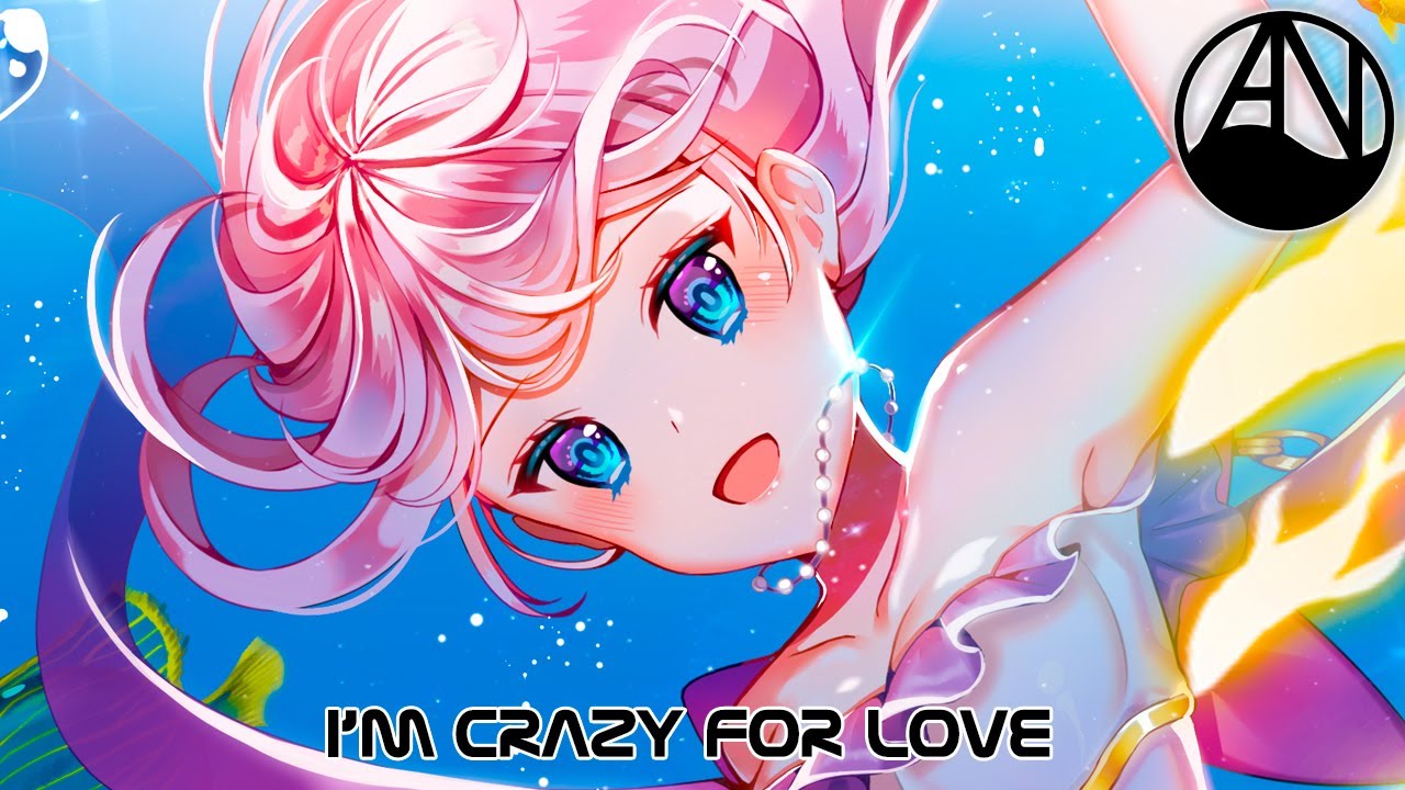 Nightcore - I'm Crazy for Love