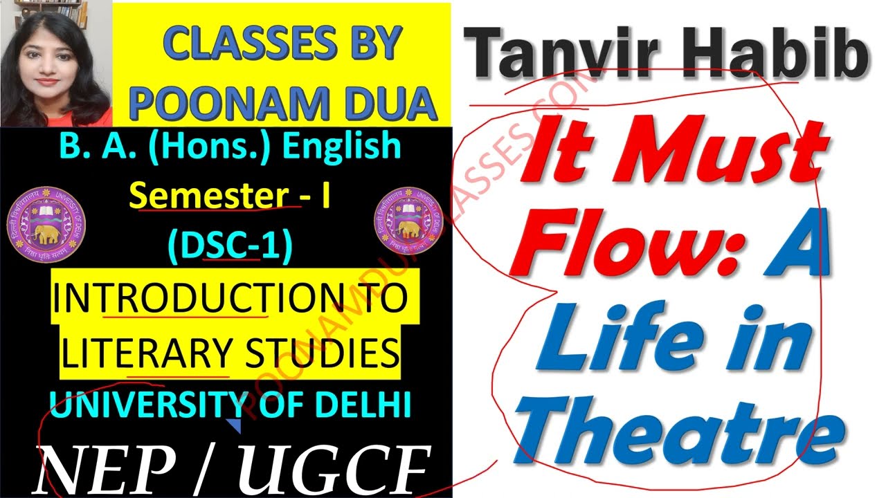 DSC 1 Tanvir Habib It Must Flow A Life in Theatre Semester 1 INTRODUCTION TO LITERARY STUDIES NEP