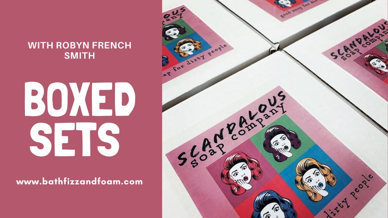 Create Soap and Bath Bomb Boxed Sets with Robyn French Smith